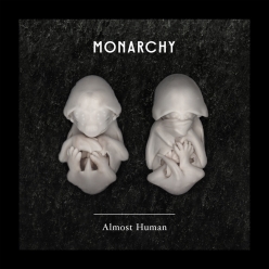 Monarchy - Almost Human